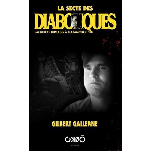 La Secte Des Diaboliques - Sacrifices Humains À Matamoros