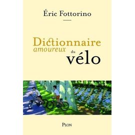 Dictionnaire Amoureux Du Vélo