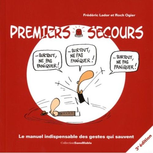 Premiers Secours - Le Manuel Indispensable Des Gestes Qui Sauvent