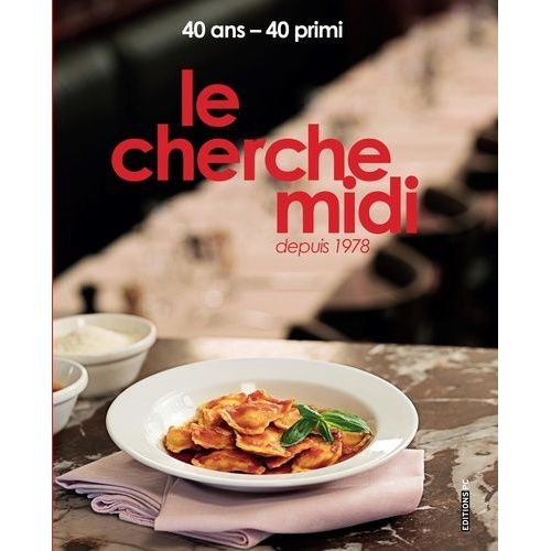 Le Cherche Midi, Depuis 1978 - 40 Ans - 40 Primi