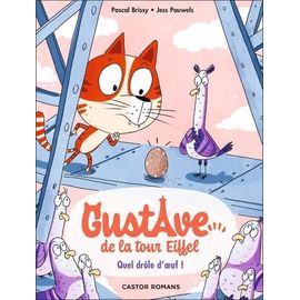 Gustave De La Tour Eiffel - Tome 3 - Quel Drôle D'oeuf !