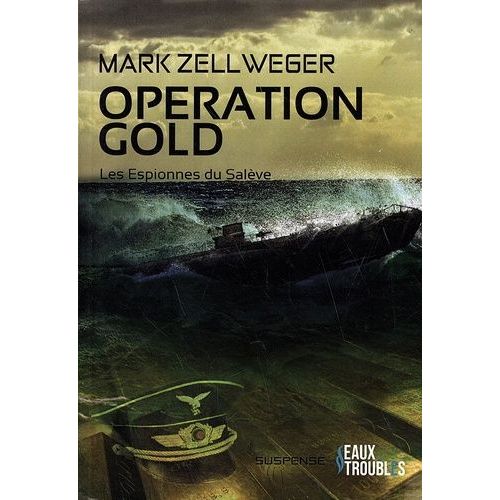 Les Espionnes Du Salève - Tome 4 - Opération Gold