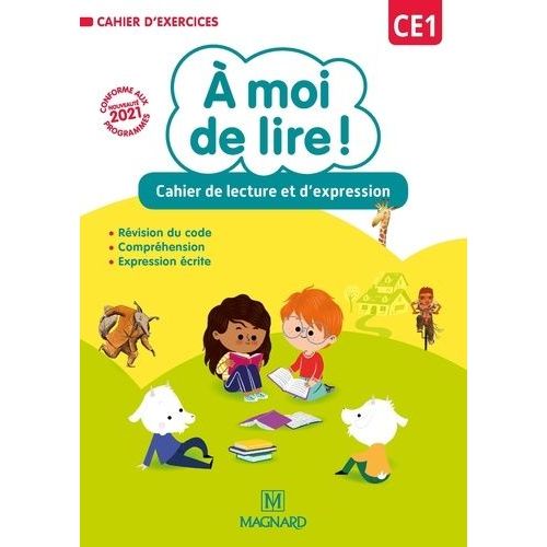 A Moi De Lire ! Ce1 - Cahier De Lecture Et D'expression