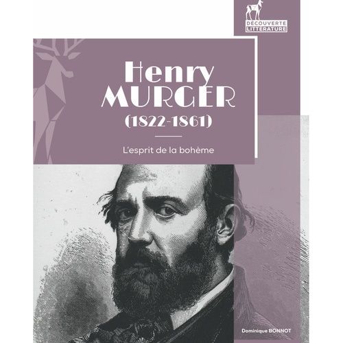 Henry Murger (1822-1861) - L'esprit De La Bohème