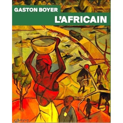 Gaston Boyer, L'africain