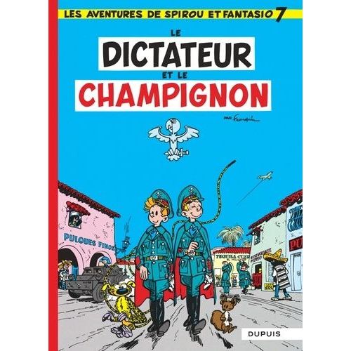 Spirou Et Fantasio - Tome 7 - Le Dictateur Et Le Champignon