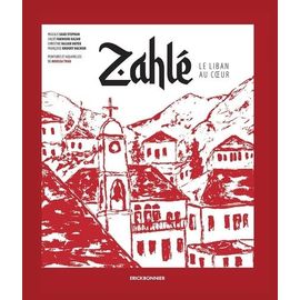 Zahlé - Le Liban Au Coeur
