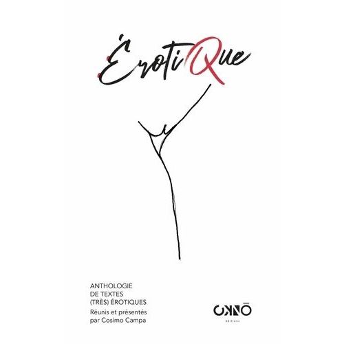 Erotique - Anthologie De Textes (Très) Érotiques