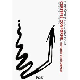 Certifié Conforme - Histoires De Diyarbakir