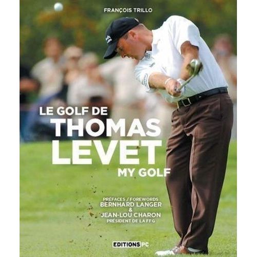 Le Golf De Thomas Levet