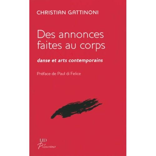 Des Annonces Faites Au Corps - Danse Et Arts Contemporains