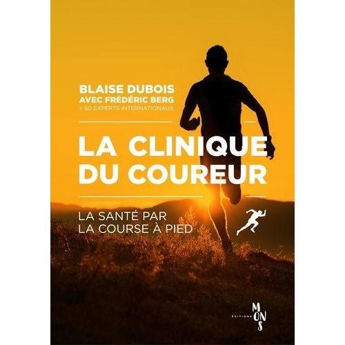 La Clinique Du Coureur - La Santé Par La Course À Pied