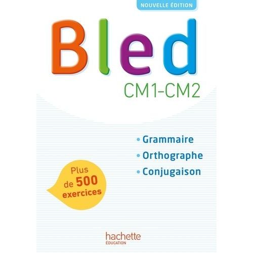 Français Cm1-Cm2 Bled - Grammaire, Orthographe, Conjugaison