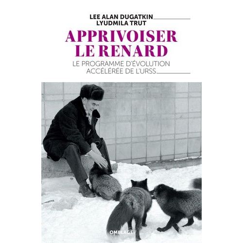 Apprivoiser Le Renard - Le Programme D'évolution Accélérée De L'urss