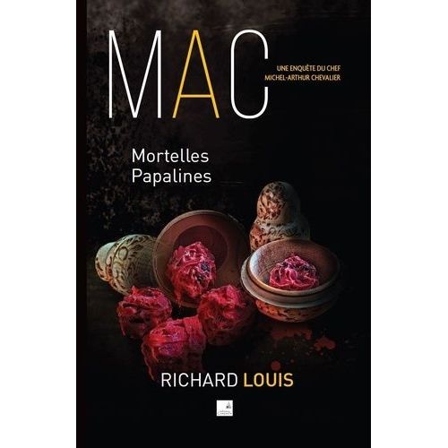 Une Enquête Du Chef Michel-Arthur Chevalier - Mortelles Papalines