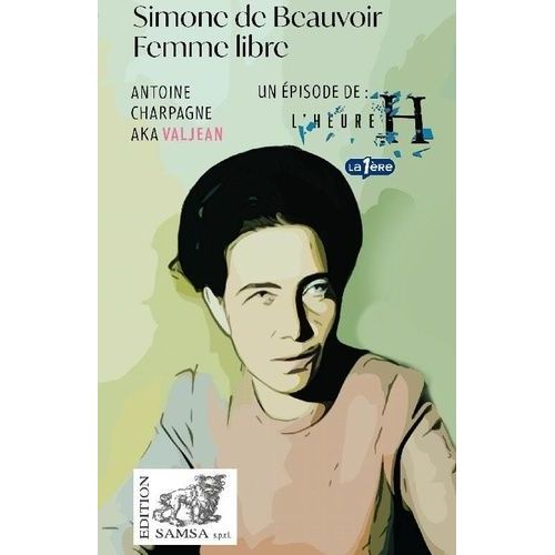 Simone De Beauvoir - Femme Libre
