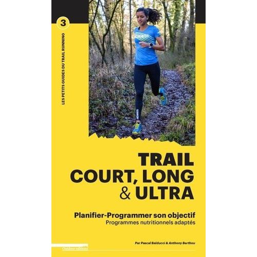 Trail Court, Long & Ultra - Planifier-Programmer Son Objectif