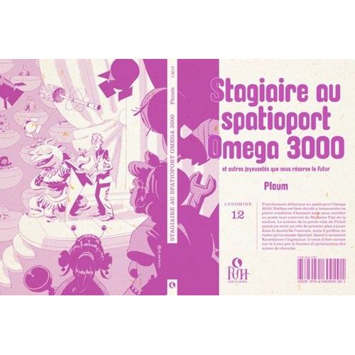 Stagiaire Au Spatioport Omega 3000 Et Autres Joyeusetés Que Nous Réserve Le Futur