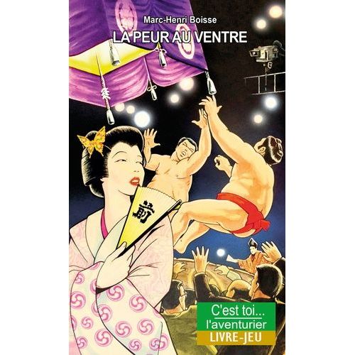 La Peur Au Ventre - Aventures Au Japon