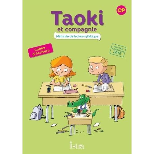Méthode De Lecture Syllabique Cp Taoki Et Compagnie - Cahier D'écriture