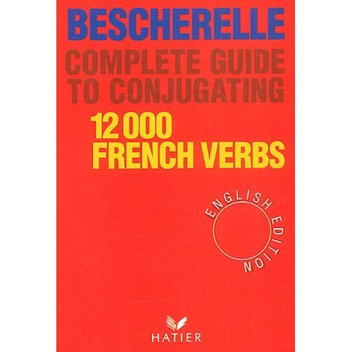 12 000 French Verbs - Complete Guide To Conjugating