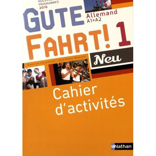 Allemand A1-A2 Gute Fahrt! Neu 1 - Cahier D'activités