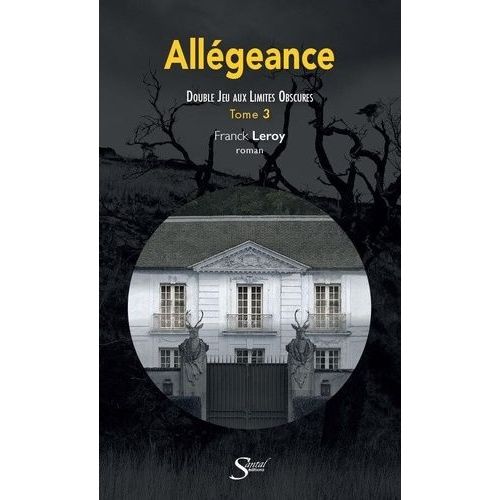 Allégeance - Tome 3 - Double Jeu Aux Limites Obscures