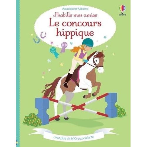 Le Concours Hippique - Avec Plus De 300 Autocollants Réutilisables