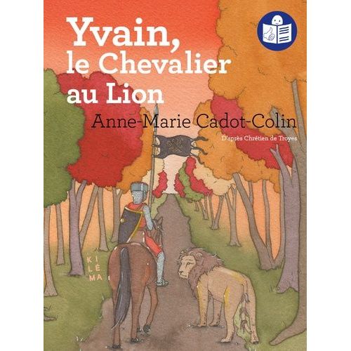 Yvain, Le Chevalier Au Lion - Traduction En Falc