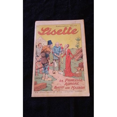 Revue Lisette Numéro 38 Du Dimanche 17 Septembre 1939 La Princesse Aurore Bâtit Une Maison