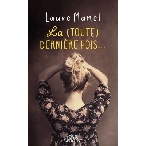 La (Toute) Dernière Fois...