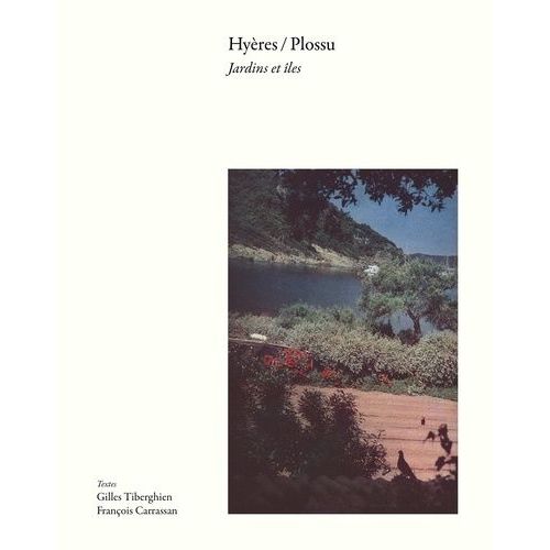Hyères / Plossu - Jardins Et Îles