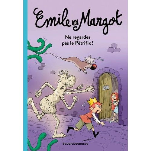 Emile Et Margot - Tome 2 - Ne Regardez Pas Le Pétrifix