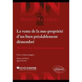 La Vente De La Nue-Propriété D'un Bien Préalablement Démembré - Monétiser Une Donation Ou Une Succession