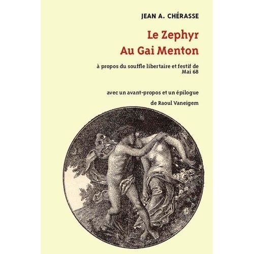 Le Zéphyr Au Gai Menton - A Propos Du Souffle Libertaire Et Festif De Mai 68