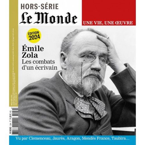 Le Monde - Une Vie, Une Oeuvre - Emile Zola Les Combats D'Un Écrivain