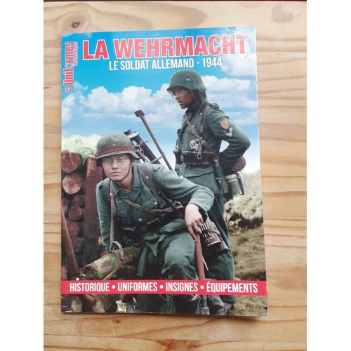 Revue "Uniformes" : Hs: 3 "La Wehrmacht: Le Soldat Allemand 1944"
