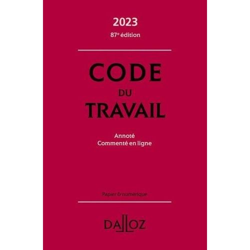 Code Du Travail - Annoté. Commenté En Ligne