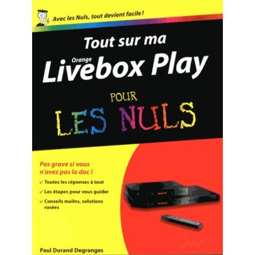 Tout Sur Ma Orange Livebox Play Pour Les Nuls