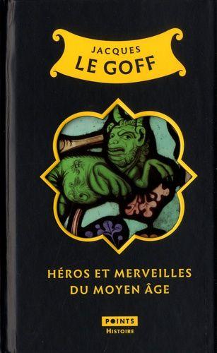 Héros Et Merveilles Du Moyen-Âge