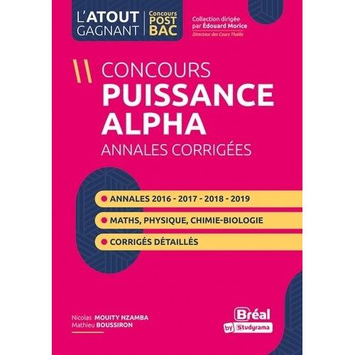 Concours Puissance Alpha - Annales Corrigées Physique Et Mathématiques De 2022 Et 2023