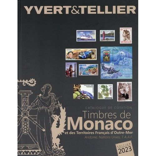 Catalogue De Timbres-Poste - Tome 1 Bis, Territoires Français D'outre-Mer, Monaco, Andorre (Français Et Espagnol), Nations Unies