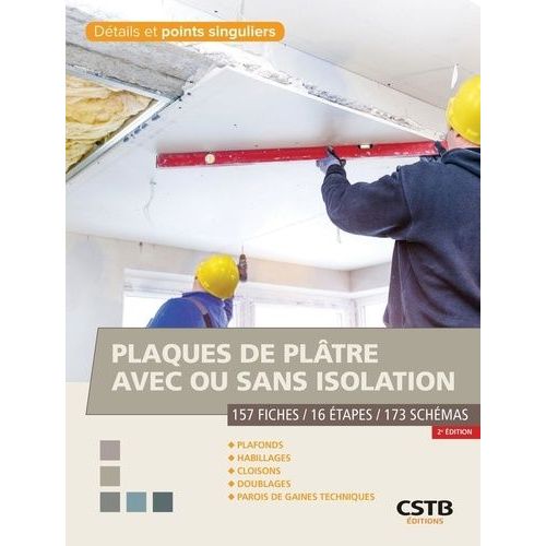 Plaques De Plâtre Avec Ou Sans Isolation - 149 Fiches / 16 Étapes / 173 Schémas
