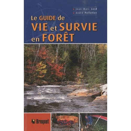 Le Guide De Vie Et Survie En Forêt