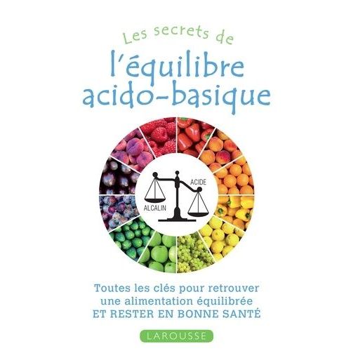 Les Secrets De L'équilibre Acido-Basique