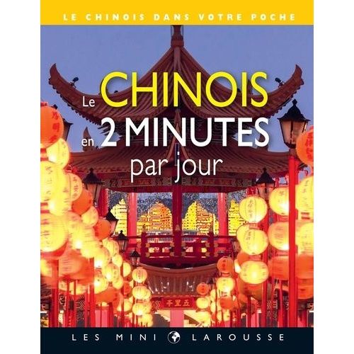 Le Chinois En 2 Minutes Par Jour - Le Chinois Dans Votre Poche