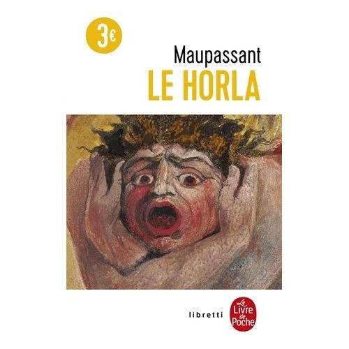 Le Horla - Suivi De Lettre D'un Fou - Première Et Deuxième Version