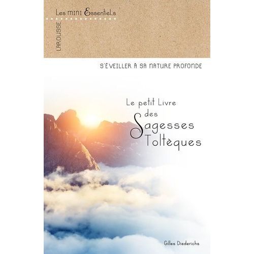 Le Petit Livre Des Sagesses Toltèques