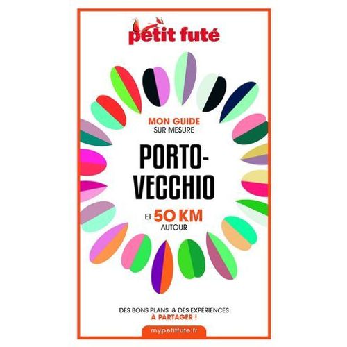 Porto-Vecchio Et 50 Km Autour 2021 Carnet Petit Futé