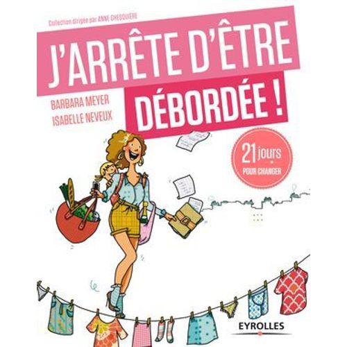 J'arrête D'être Débordée !